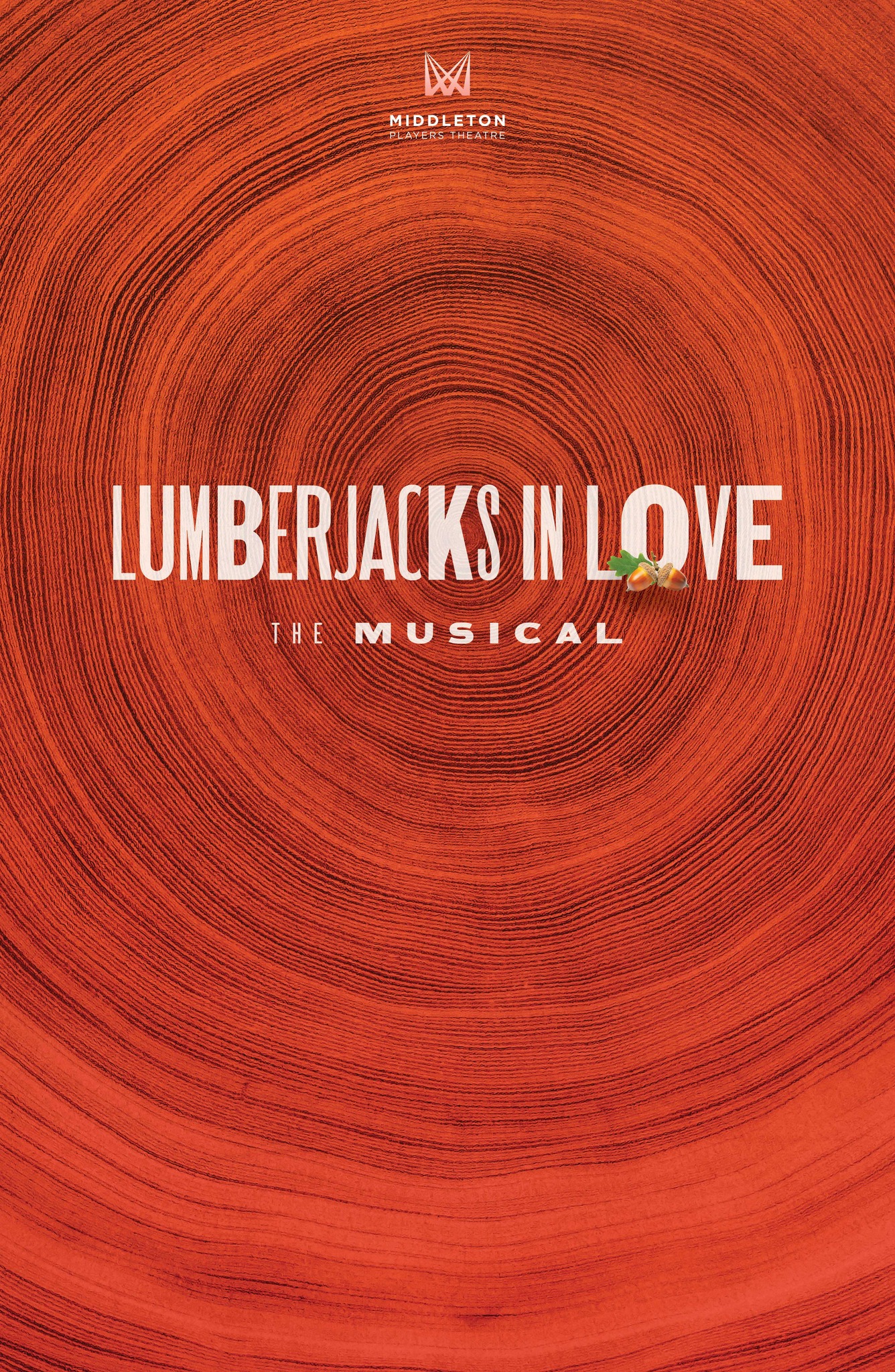 Poster for "Lumberjacks in Love: The Musical," with concentric wood rings as the background. The title and subtitle are centered in bold white text.